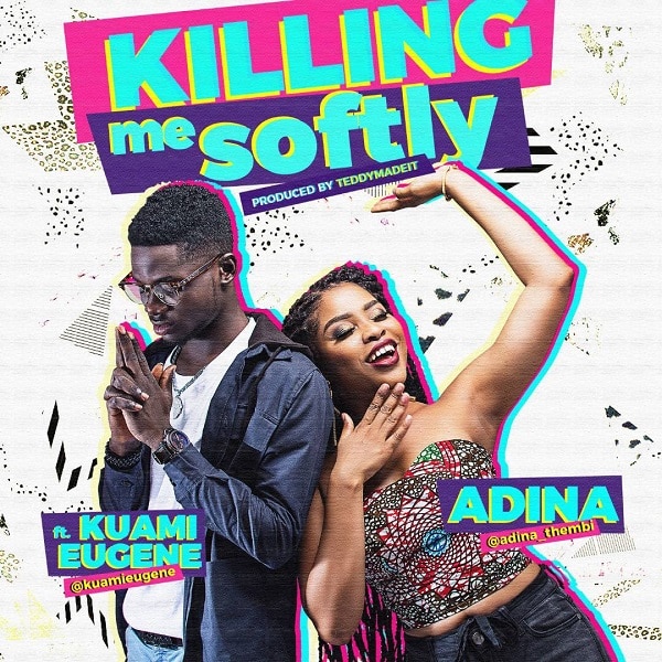 DOWNLOAD MP3: Adina – Killing Me Softly ft. Kuami Eugene - NaijaHits
