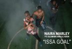 Naira Marley Issa Goal Video