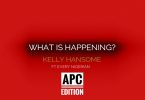 Kelly Handsome What Is Happening Artwork