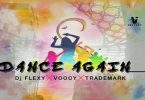 Download mp3 DJ Flexy ft Voocy and Trademark Dance Again mp3 download