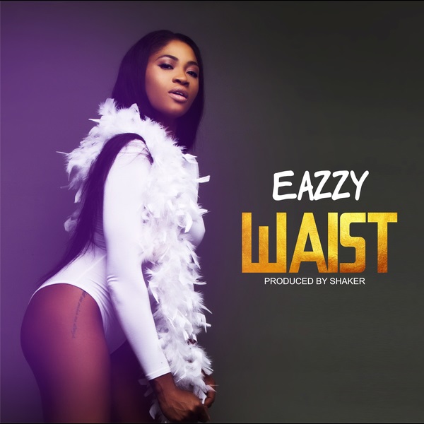 Download mp3 Eazzy Waist mp3 download