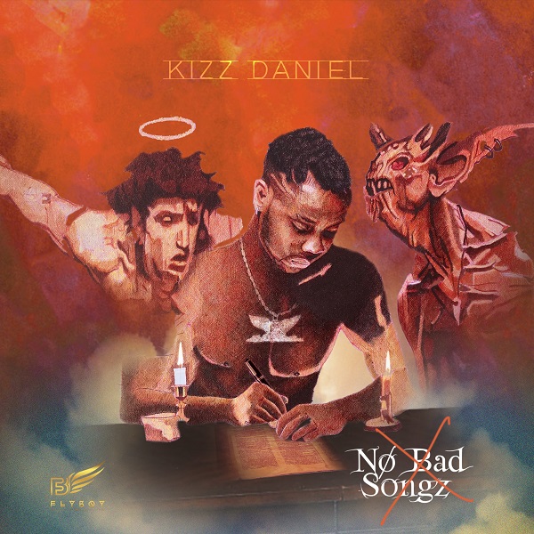 Kizz Daniel No Bad Songz
