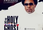 Download mp3 Samsong By The Holy Ghost mp3 download