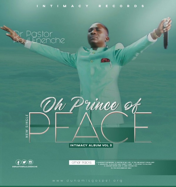 Dr Paul Enenche – Oh Prince Of Peace
