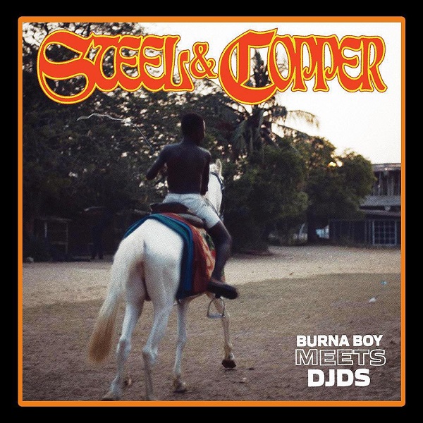Burna Boy & DJDS Steel & Chopper EP