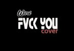 Weri Fvck You (Cover)