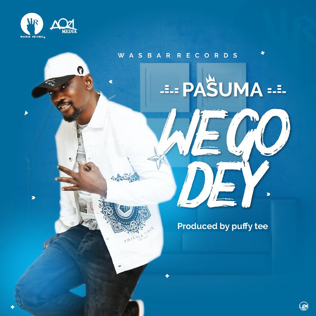 Pasuma – We Go Dey