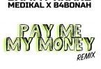 Dammy Krane Ft. Medikal, B4Bonah – Pay Me My Money (Remix)