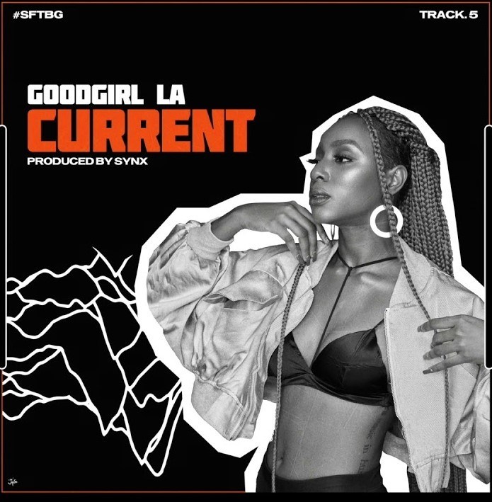 GoodGirl LA – Current (Prod. Synx)
