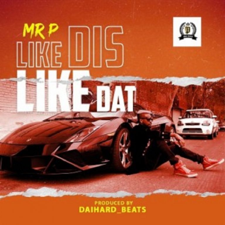 Mr P – Like Dis Like Dat