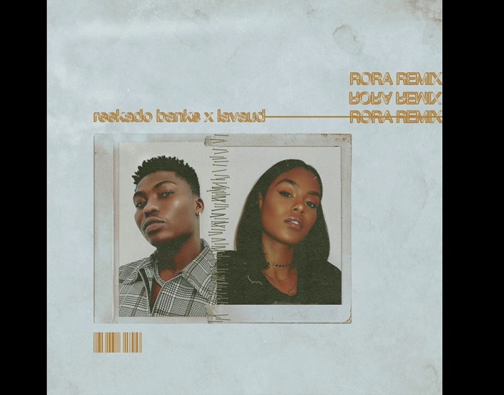 Reekado Banks – Rora (Remix) ft. Lavaud