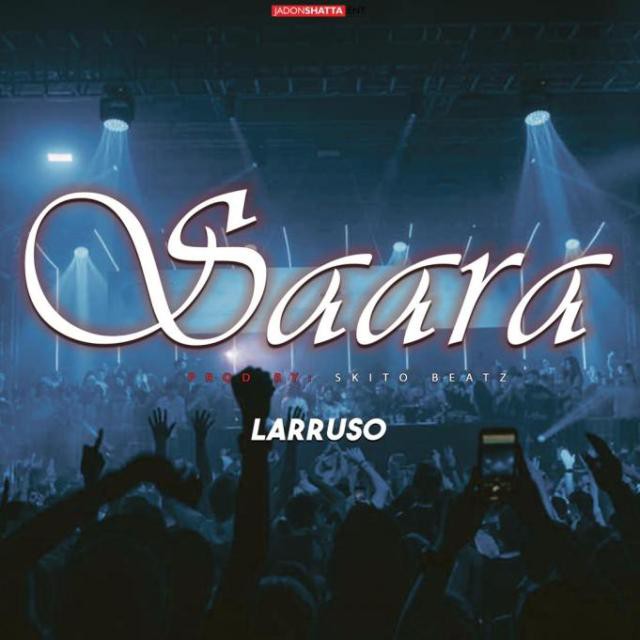 Larruso – Saara (prod. by Skito Beatz)
