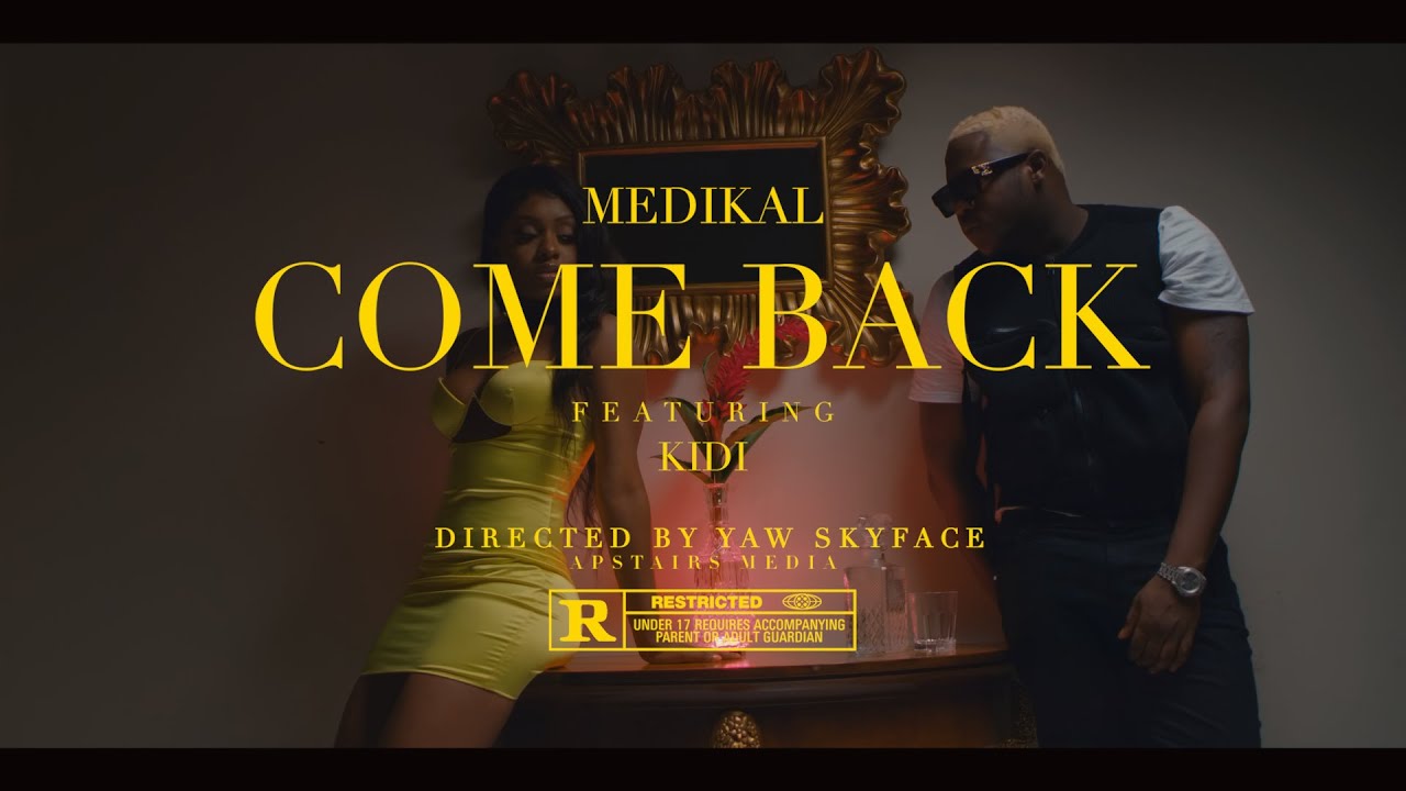 VIDEO: Medikal ft. KiDi – Come Back