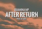 Quamina MP – After Return (prod. MOG Beatz)