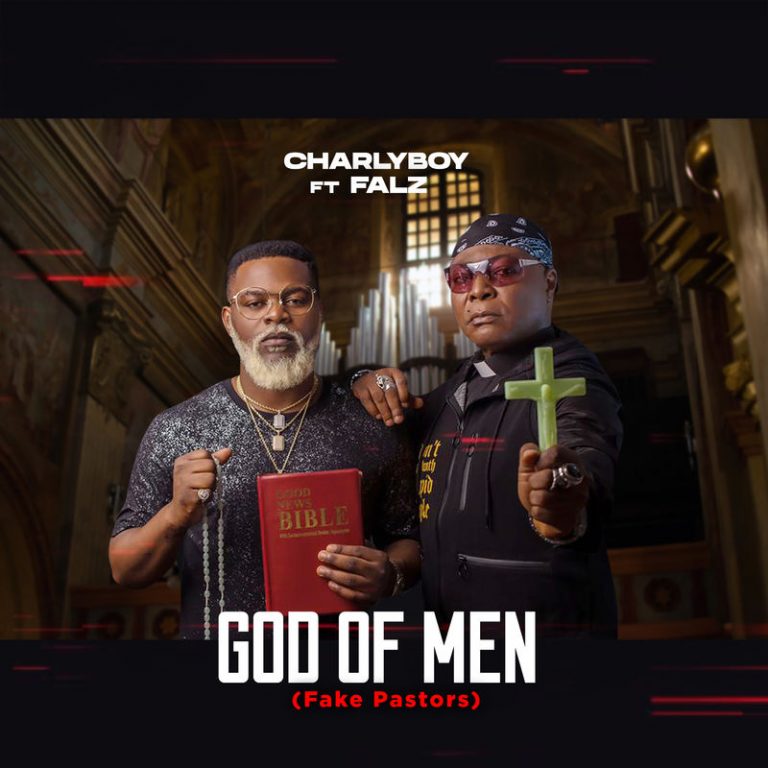 Charly Boy ft Falz – God of Men (Fake Pastors)