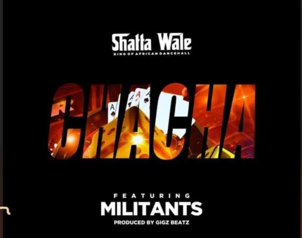 Shatta Wale – ChaCha Ft. Militants