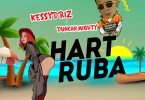 KessyDriz – Hart Ruba ft. Duncan Mighty
