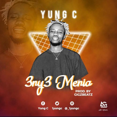 Yung C – Eny3 Menia (Prod. by GigzBeatz)