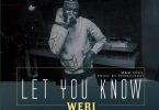 Weri – Let You Know