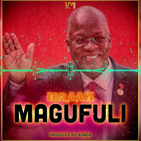 Ibraah – Magufuli