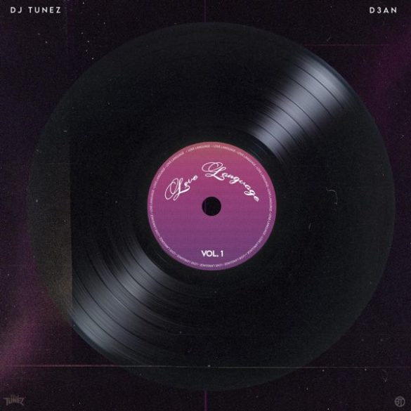 DJ Tunez, D3AN – Love Language Vol. 1 EP