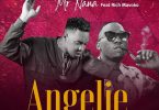 Mr Nana – Angelie ft. Rich Mavoko