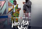 Oga Network – Who Ask You (Remix) ft. Harrysong