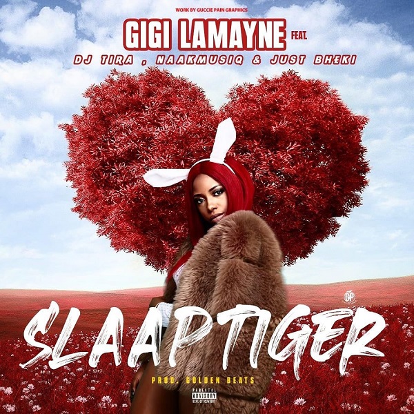 Gigi LaMayne – SlaapTiger ft. DJ Tira, NaakMusiq, Just Bheki