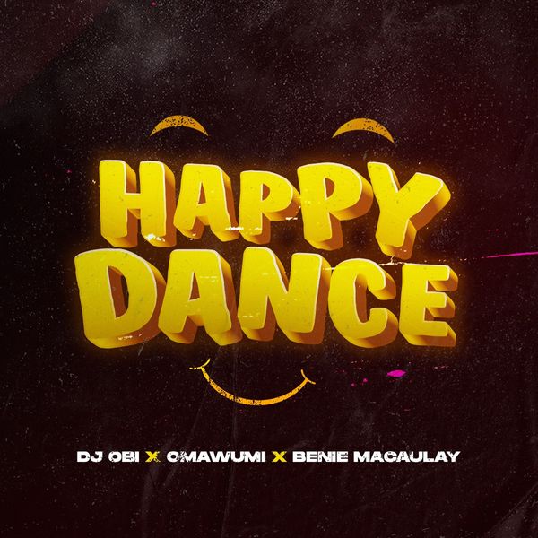 DJ Obi – Happy Dance ft. Omawumi