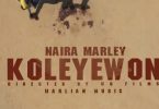 VIDEO: Naira Marley – Koleyewon