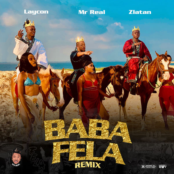 Mr Real – Baba Fela (Remix) ft. Zlatan, Laycon