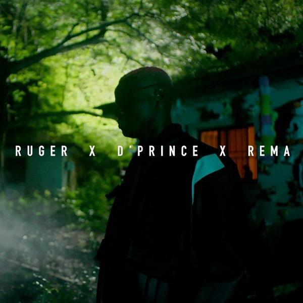 VIDEO: Ruger – One Shirt ft. D’Prince, Rema 