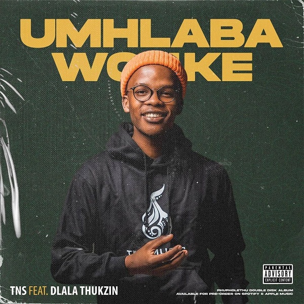 TNS – Umhlaba Wonke ft. Dlala Thokzin