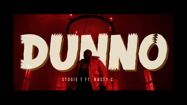 Stogie T – Dunno ft. Nasty C (Video)