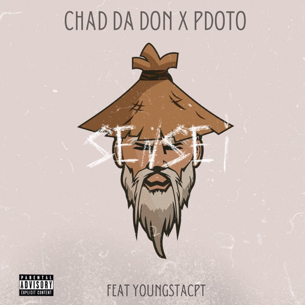 Chad Da Don – Sensei ft. Pdot O, YoungstaCPT