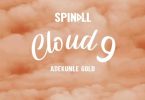DJ Spinall – Cloud 9 ft. Adekunle Gold