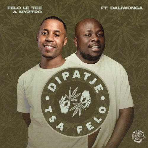 Felo Le Tee & Myztro – Di Patje ft. Daliwonga
