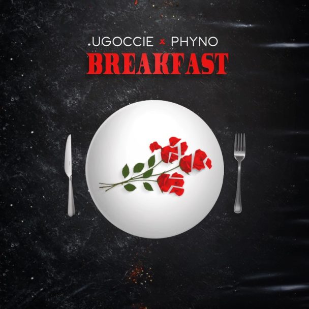 Ugoccie – Breakfast ft. Phyno