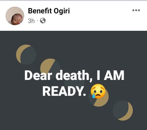 "Dear death, I am ready" - Young Nigerian woman leaves disturbing note on Facebook 