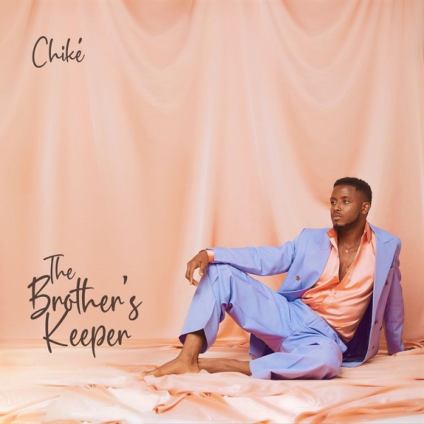 Chike The Brother's Keeper Album