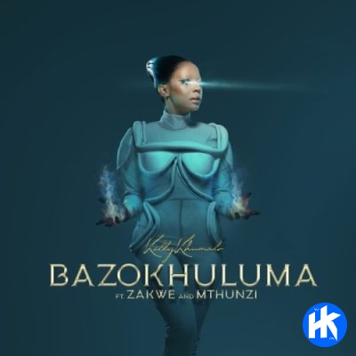 Kelly Khumalo ft Zakwe & Mthunzi – Bazokhuluma
