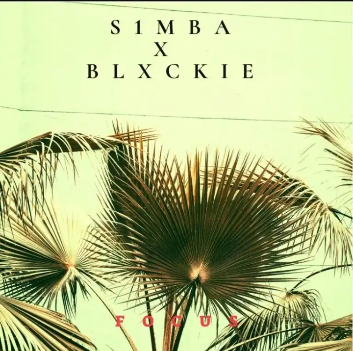 S1mba & Blxckie – Focus