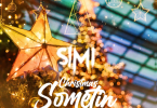 Simi – Christmas Sometin