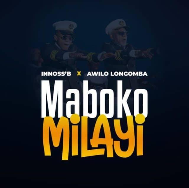 Innoss'B - Maboko Milayi Ft. Awilo Longomba