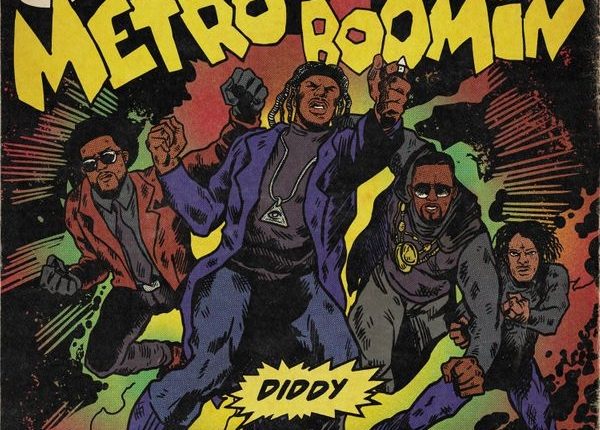 Metro Boomin - Creepin' (Remix) Ft. The Weeknd, Diddy & 21 Savage