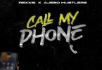 Rexxie - Call My Phone Ft. Ajebo Hustlers
