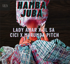 Cici, Murumba Pitch – Hamba Juba Ft. Lady Amar & JL SA