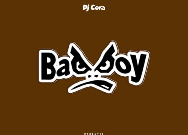 DJ CORA – Bad Boy