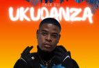 Tyler ICU - Ukudanza ft. DJ Maphorisa, Sweetsher & Nkosazana Daughter