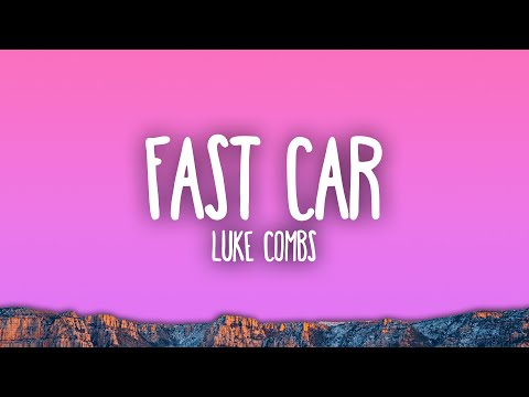 Luke Combs - Fast Car